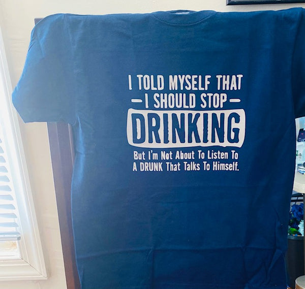 I Told Myself That I Should Stop Drinking Short Sleeve T Shirt (Black)